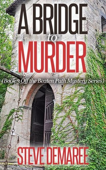 A Bridge to Murder, Steve Demaree - Ebook - 9781533733610