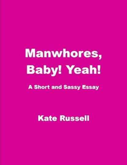 Manwhores, Baby! Yeah!, Kate Russell - Ebook - 9781533738660