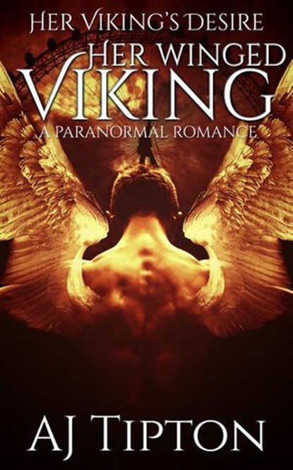 Her Winged Viking: A Paranormal Romance, AJ Tipton - Ebook - 9781533745927