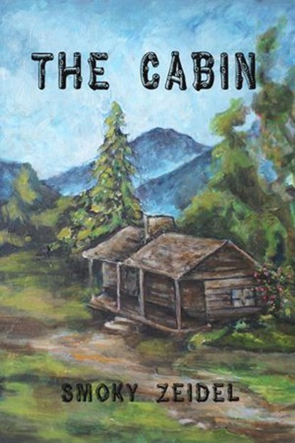 The Cabin, Smoky Zeidel - Ebook - 9781533746375