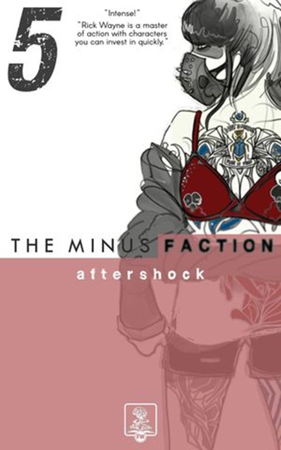 The Minus Faction - Episode Five: Aftershock