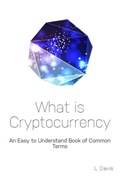 What is Cryptocurrency | L. Davis | 