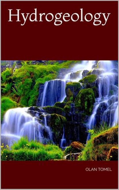 Hydrogeology, OLAN TOMEL - Ebook - 9781533753625