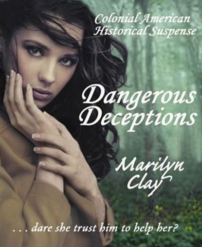 Dangerous Deceptions, Marilyn Clay - Ebook - 9781533760005