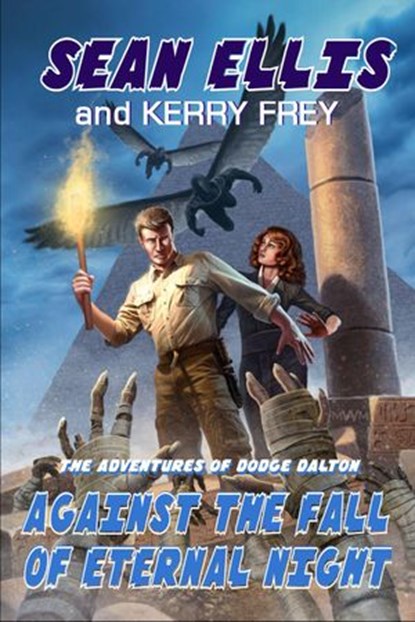 Against the Fall of Eternal Night, Sean Ellis ; Kerry Frey - Ebook - 9781533777317