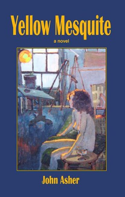 Yellow Mesquite, John J Asher - Ebook - 9781533778031