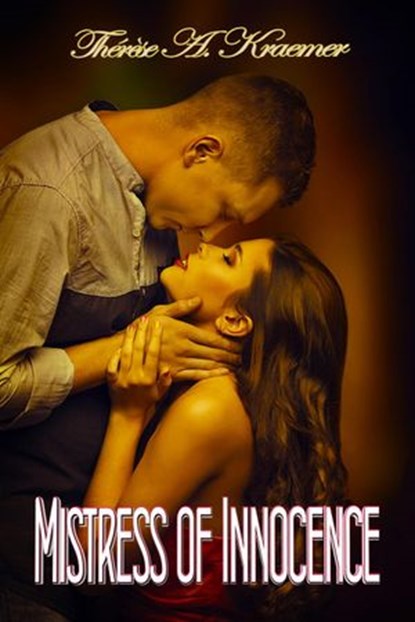 Mistress Of Innocence, Therese A Kraemer - Ebook - 9781533781048