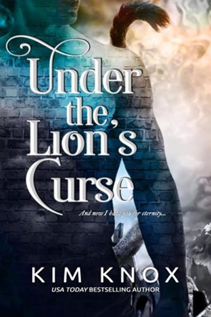 Under the Lion's Curse, Kim Knox - Ebook - 9781533785015
