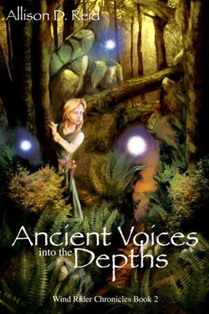Ancient Voices: Into the Depths, Allison D. Reid - Ebook - 9781533791917