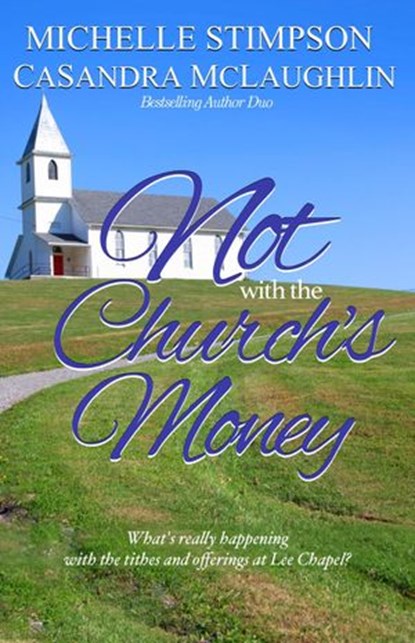Not with the Church's Money, Michelle Stimpson ; CaSandra McLaughlin - Ebook - 9781533795809