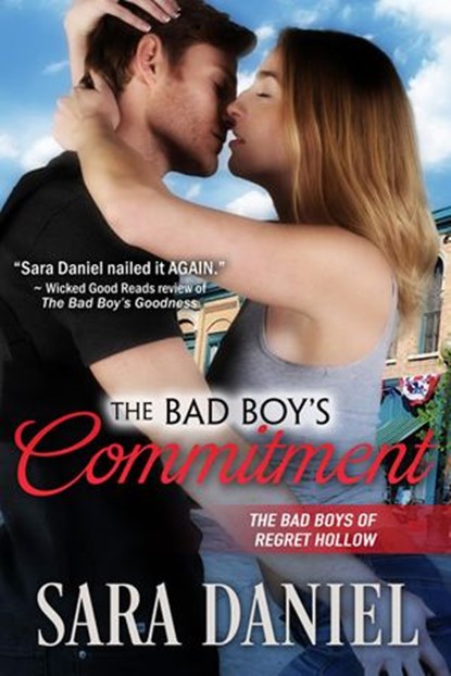 The Bad Boy's Commitment, Sara Daniel - Ebook - 9781533799760