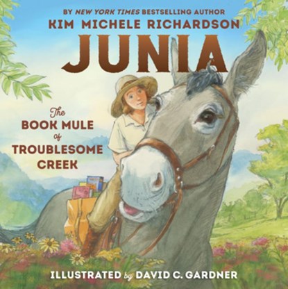 Junia, the Book Mule of Troublesome Creek, Kim Michele Richardson - Gebonden - 9781534113039
