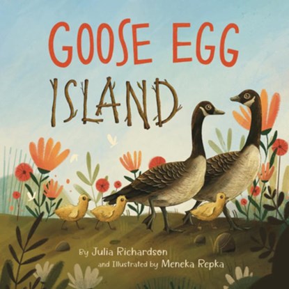 Goose Egg Island, Julia Richardson - Gebonden - 9781534113183