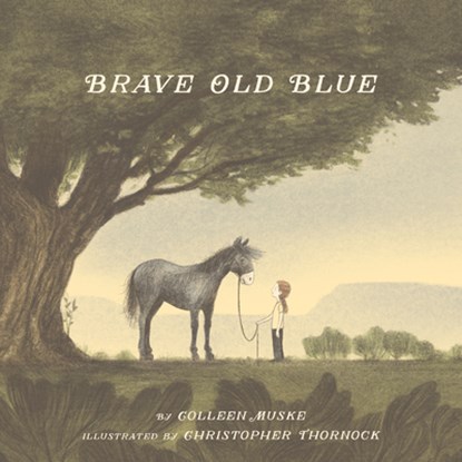Brave Old Blue, Colleen Muske - Gebonden - 9781534113213