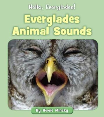Everglades Animal Sounds, MINSKY,  Howard - Paperback - 9781534157385