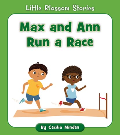 Max and Ann Run a Race, Cecilia Minden - Paperback - 9781534179714