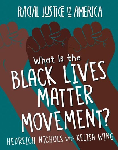 What Is the Black Lives Matter Movement?, Hedreich Nichols ;  Kelisa Wing - Paperback - 9781534181939