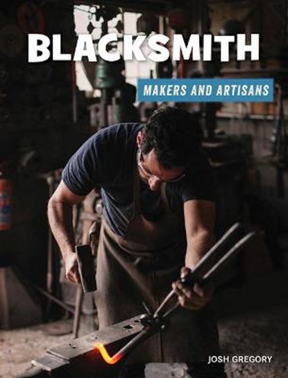 Blacksmith, Josh Gregory - Gebonden - 9781534187238