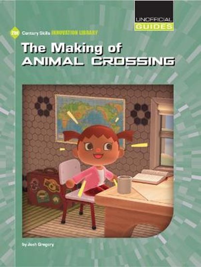 The Making of Animal Crossing, GREGORY,  Josh - Paperback - 9781534189133