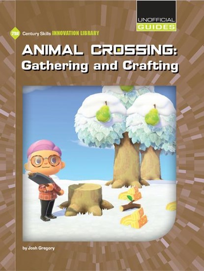 Animal Crossing: Gathering and Crafting, Josh Gregory - Paperback - 9781534189164