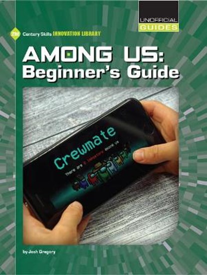Among Us: Beginner's Guide, GREGORY,  Josh - Paperback - 9781534189195