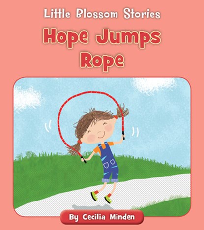 Hope Jumps Rope, Cecilia Minden - Paperback - 9781534196865
