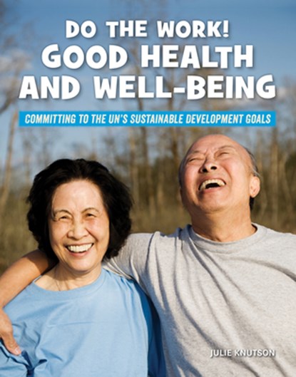 Do the Work! Good Health and Well-Being, Julie Knutson - Gebonden - 9781534199255