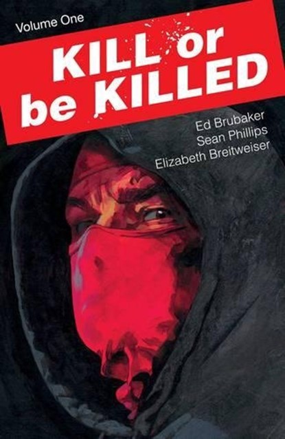 Kill or Be Killed Volume 1, Ed Brubaker - Paperback - 9781534300286