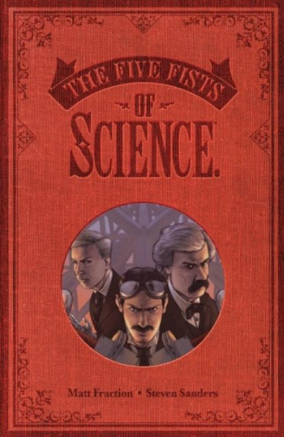 Five Fists of Science (New Edition), Matt Fraction - Paperback - 9781534304369