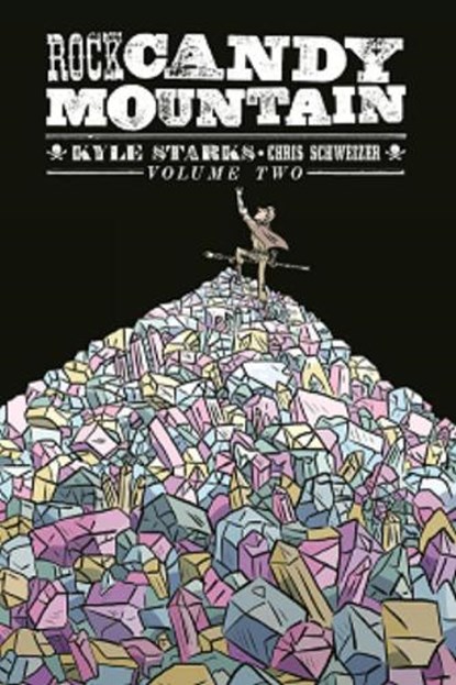 Rock Candy Mountain Volume 2, Kyle Starks - Paperback - 9781534304956