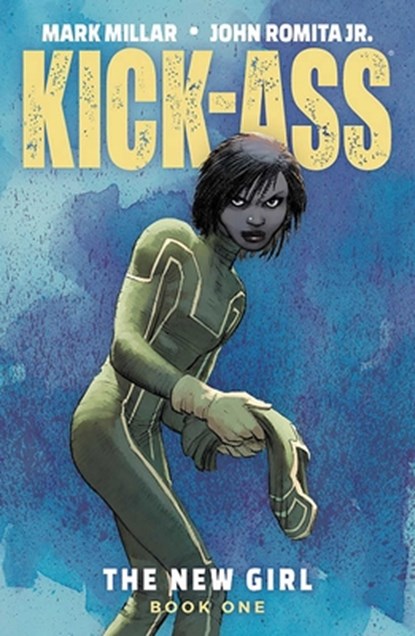 Kick-Ass: The New Girl Volume 1, Mark Millar - Paperback - 9781534308329