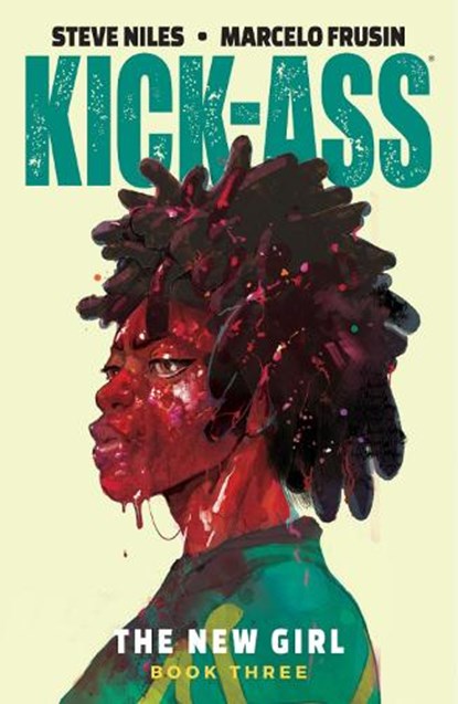 Kick-Ass: The New Girl Volume 3, Steve Niles - Paperback - 9781534313491
