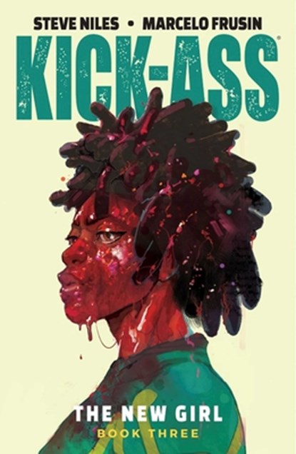 Kick-Ass: The New Girl Volume 3, Steve Niles - Paperback - 9781534313491