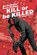 Kill or Be Killed Deluxe Edition, Ed Brubaker - Gebonden - 9781534313606