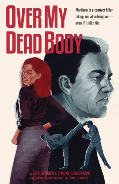 Over My Dead Body, Various ; Gilbert Hernandez ; Jay Faerber - Paperback - 9781534314948