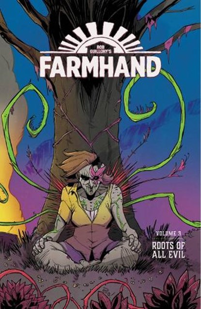 Farmhand Volume 3: Roots of All Evil, Rob Guillory - Paperback - 9781534315907