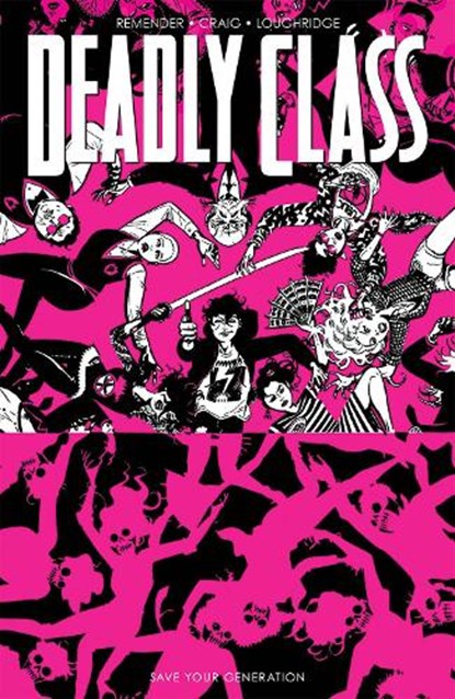 Deadly Class, Volume 10: Save Your Generation, Rick Remender - Paperback - 9781534319325