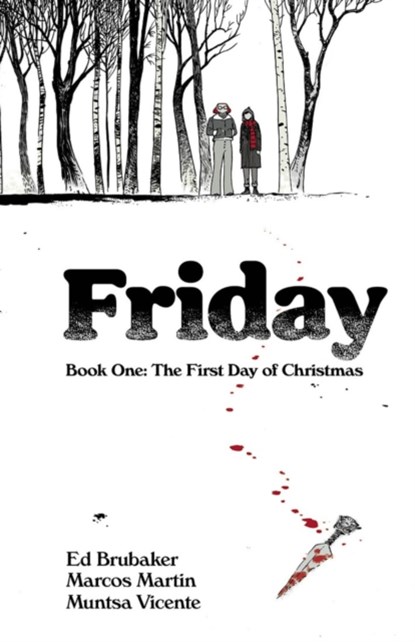 Friday, Book One: The First Day of Christmas, Ed Brubaker - Paperback - 9781534320581