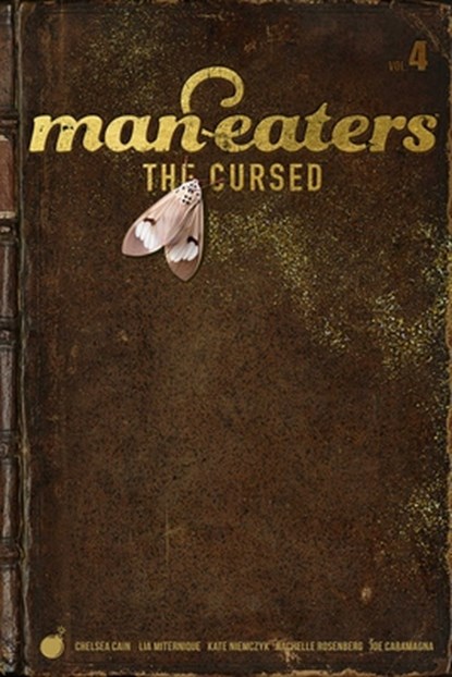 Man-Eaters, Volume 4: The Cursed, Chelsea Cain - Paperback - 9781534321120