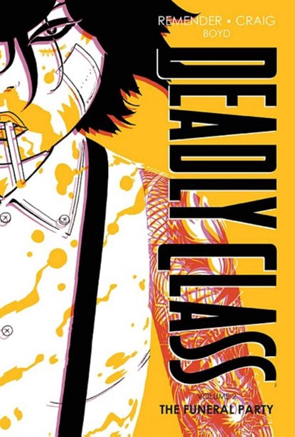 Deadly Class Deluxe Edition Volume 2: The Funeral Party (New Edition), Rick Remender - Gebonden - 9781534322578