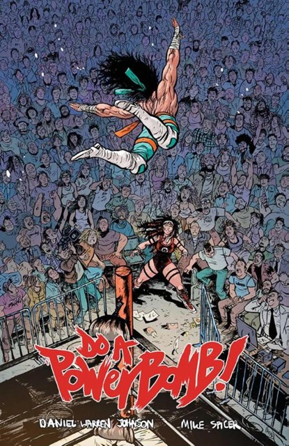 Do a Powerbomb, Daniel Warren Johnson - Paperback - 9781534324749