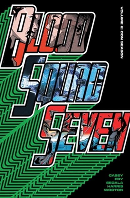 Blood Squad Seven Vol. 2 : Con Season, Joe Casey - Paperback - 9781534329201