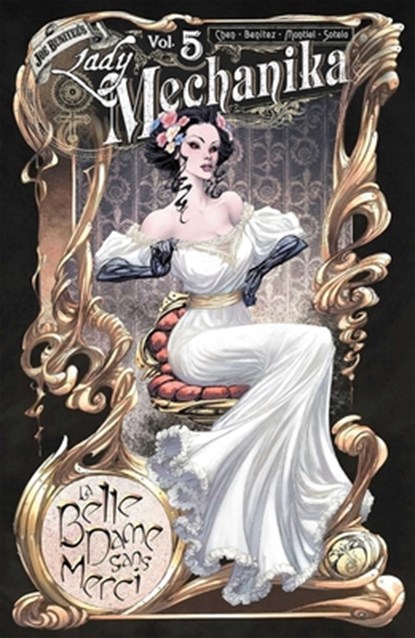 Lady Mechanika Volume 5: La Belle Dame Sans Merci, M. M. Chen - Paperback - 9781534330320