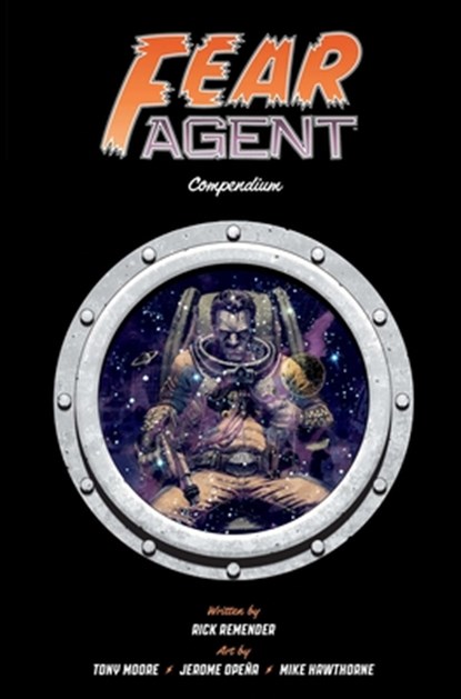 Fear Agent Compendium, Rick Remender - Paperback - 9781534335110