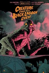 Universal Monsters: Creature From the Black Lagoon Lives! - Dan Watters ; Ram V - 9781534349971