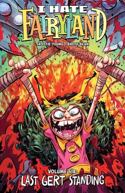 I Hate Fairyland Volume 6, Skottie Young - Paperback - 9781534397859