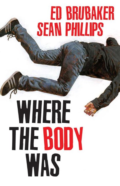 Where the Body Was, Ed Brubaker - Gebonden - 9781534398269