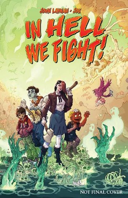 In Hell We Fight! Volume 1: A Snowball's Chance, John Layman - Paperback - 9781534398535