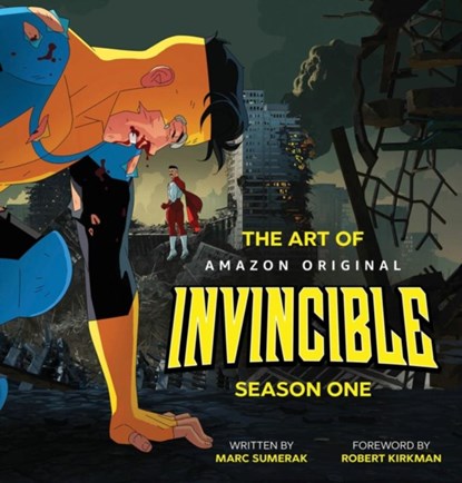 The Art of Invincible Season 1, Marc Sumerak - Gebonden - 9781534399099