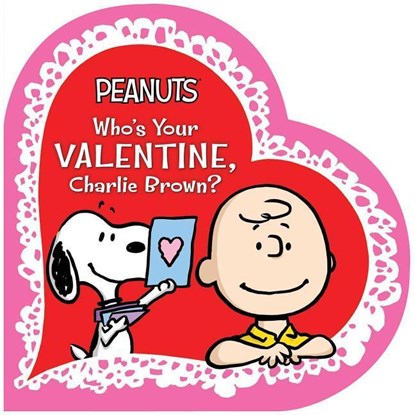 WHOS YOUR VALENTINE CHARLIE BR, Charles M. Schulz ; Tina Gallo - Gebonden - 9781534401105